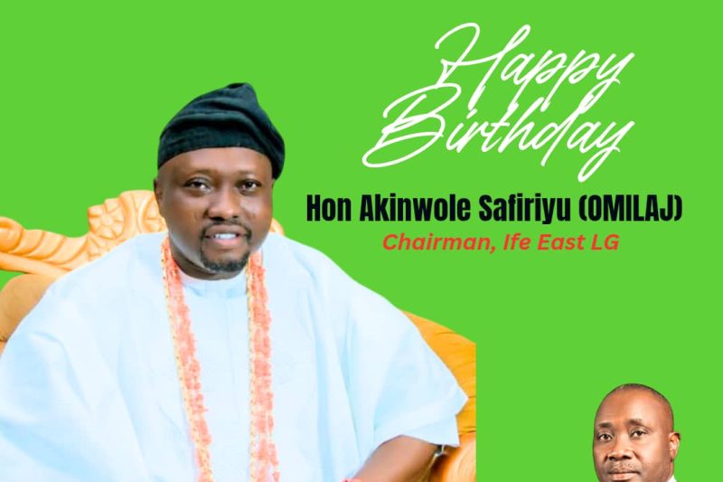 Prince Thomas Olaleye Ogungbangbe, Ph.D., Celebrates Hon. Akinwole Safiriyu (Omilaj) on His Birthday
