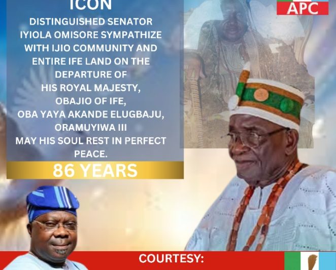 Sen Omisore Sympathizes with Ooni, Ijio Community, and Ife on the Passage of Obajio of Ife