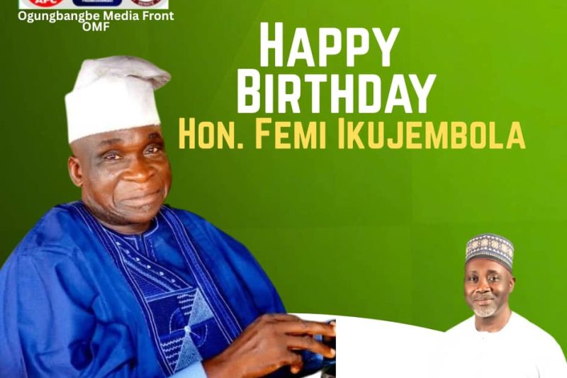 PRINCE THOMAS OLALEYE OGUNGBANGBE, PhD, HONOURS HON.KUJENBOLA FEMI ON HIS BIRTHDAY