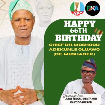 Aare (Engr.) Benjamin Kayode Adereti felicitates Chief Dr. Moshood Adekunle Oluawo (De-Mushadek) on his 66th Birthday